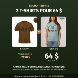 Duo T-shirts Chu Ben dans L'Bois : 2 t-shirts pour 64 $ au lieu de 69,98 $